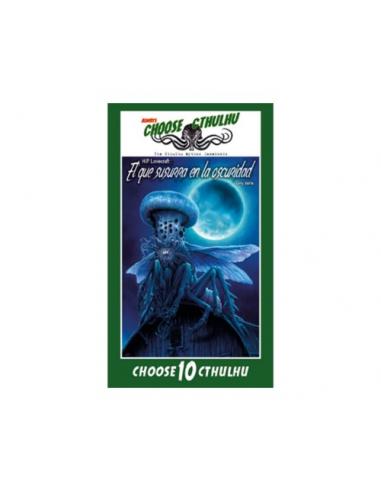 CHOOSE CTHULHU: 10 EL QUE SUSURRA EN LA OSCURIDAD RUSTICA