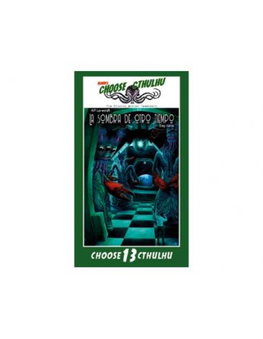 CHOOSE CTHULHU: 13 LA SOMBRA DE OTRO TIEMPO RUSTICA