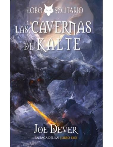 LOBO SOLITARIO: 3 LAS CAVERNAS DE KALTE