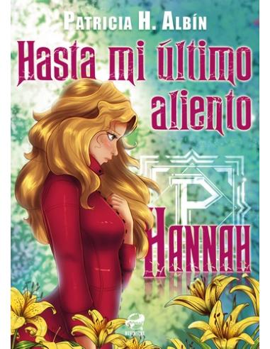 HASTA MI ULTIMO ALIENTO: HANNAH