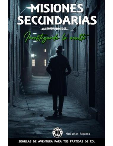 MISIONES SECUNDARIAS: 3 INVESTIGANDO LO OCULTO