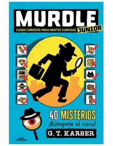 MURDLE JUNIOR 01. CASOS CURIOSOS PARA MENTES CURIOSAS