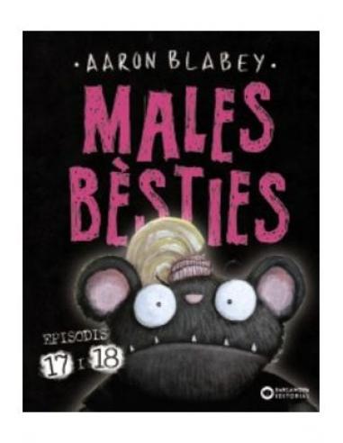 MALES BESTIES. EPISODIS 17 I 18
