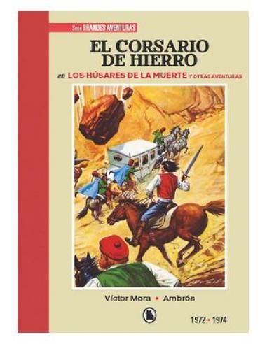 PENGUIN RANDOM HOUSE GRUPO EDITORIAL, S.A.U. EL CORSARIO DE HIERRO 1972 - 1974 (BRUGUERA - SD)