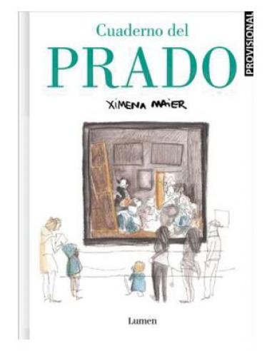 PENGUIN RANDOM HOUSE GRUPO EDITORIAL, S.A.U. CUADERNO DEL PRADO