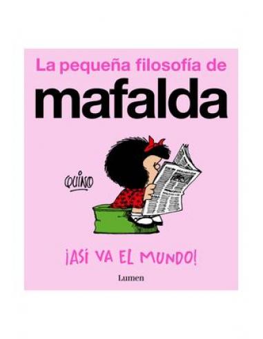 PENGUIN RANDOM HOUSE GRUPO EDITORIAL, S.A.U. MAFALDA. ¡ASI VA EL MUNDO! (COMIC)