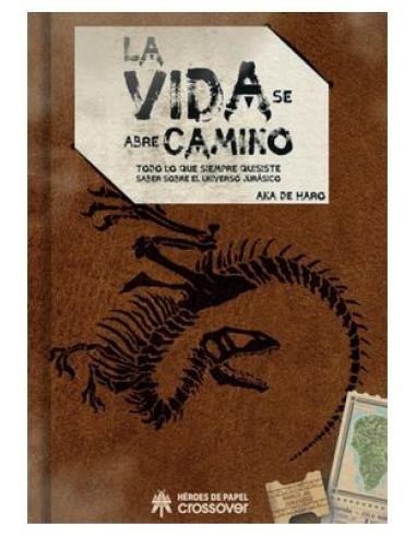 EDICIONES HEROES DE PAPEL SL LA VIDA SE ABRE CAMINO