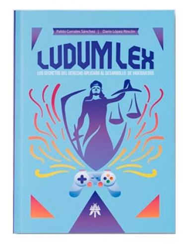 EDICIONES HEROES DE PAPEL SL LUDUM LEX. LOS SECRETOS DEL DERECHO APLICADO AL DESARROLLO DE VIDEOJUEGOS