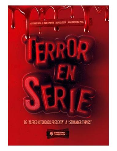EDICIONES HEROES DE PAPEL SL TERROR EN SERIE: DE "ALFRED HITCHCOCK" A "STRANGER THINGS"