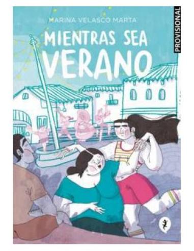 PENGUIN RANDOM HOUSE GRUPO EDITORIAL, S.A.U. MIENTRAS SEA VERANO