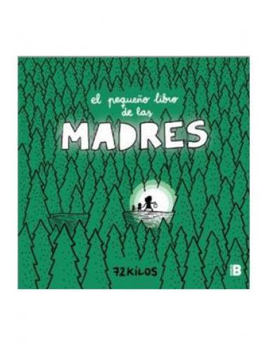 PENGUIN RANDOM HOUSE GRUPO EDITORIAL, S.A.U. EL PEQUEÑO LIBRO DE LAS MADRES (72 K)