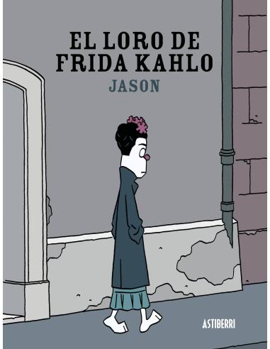 ASTISENDO GRUPO EDITORIAL, S.L. EL LORO DE FRIDA KAHLO