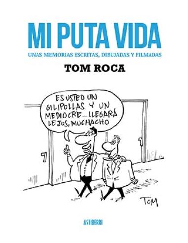ASTISENDO GRUPO EDITORIAL, S.L. MI PUTA VIDA