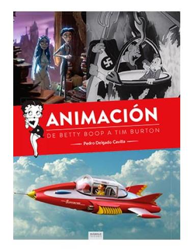 DIABOLO EDICIONES, S.L. ANIMACION. DE BETTY BOOP A TIM BURTON