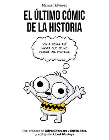 FANDOGAMIA EDITORIAL, S.L. EL ULTIMO COMIC DE LA HISTORIA