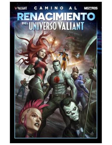 MOZTROS PRODUCCIONES S.L. CAMINO AL RENACIMIENTO DEL UNIVERSO VALIANT ( TOMO UNICO )