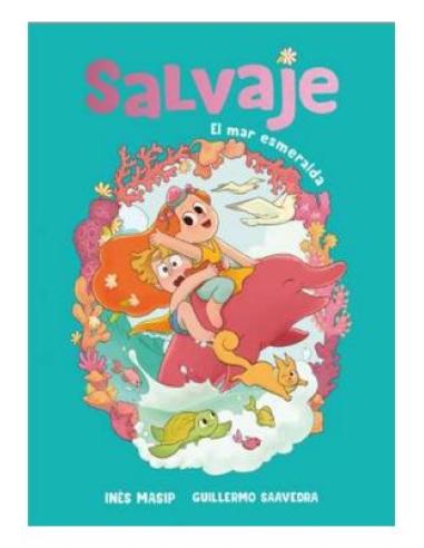 PENGUIN RANDOM HOUSE GRUPO EDITORIAL, S.A.U. SALVAJE 2 - EL MAR ESMERALDA
