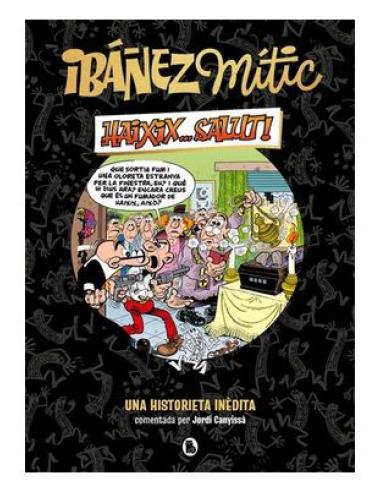 PENGUIN RANDOM HOUSE GRUPO EDITORIAL, S.A.U. IBAÑEZ MITIC ¡HAIXIX...SALUT!.(CATALAN)