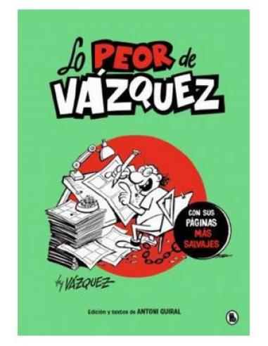 PENGUIN RANDOM HOUSE GRUPO EDITORIAL, S.A.U. LO PEOR DE VAZQUEZ