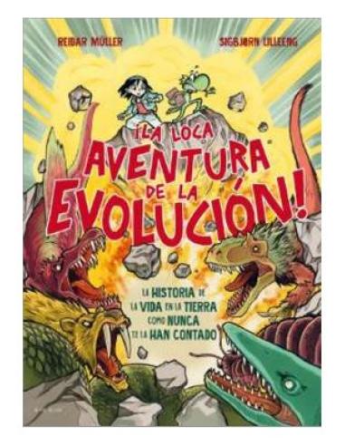 PENGUIN RANDOM HOUSE GRUPO EDITORIAL, S.A.U. ¡LA LOCA AVENTURA DE LA EVOLUCION!