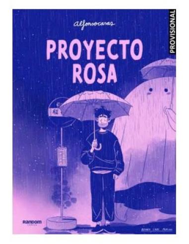 PENGUIN RANDOM HOUSE GRUPO EDITORIAL, S.A.U. PROYECTO ROSA