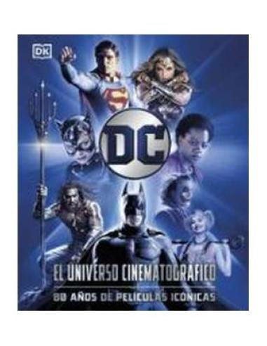 PENGUIN RANDOM HOUSE GRUPO EDITORIAL, S.A.U. DC EL UNIVERSO CINEMATOGRAFICO - 80 AÑOS DE PELICULAS ICONICAS