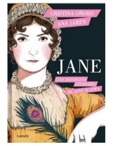 PENGUIN RANDOM HOUSE GRUPO EDITORIAL, S.A.U. JANE UNA BIOGRAFIA LITERARIA