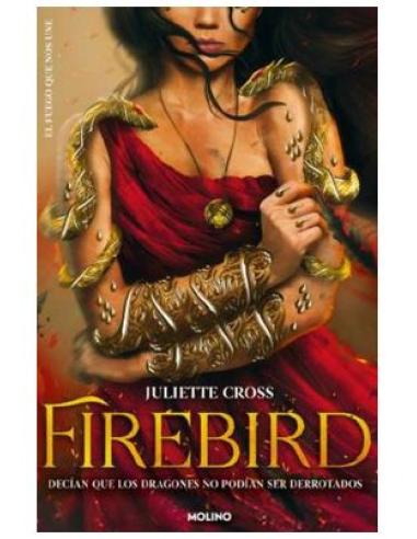 PENGUIN RANDOM HOUSE GRUPO EDITORIAL, S.A.U. FIREBIRD (EL FUEGO QUE NOS UNE 01)