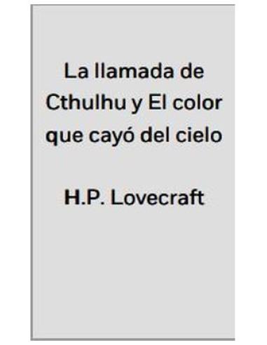 PENGUIN RANDOM HOUSE GRUPO EDITORIAL, S.A.U. LA LLAMADA DE CTHULHU Y EL COLOR QUE CAYÓ DEL CIELO