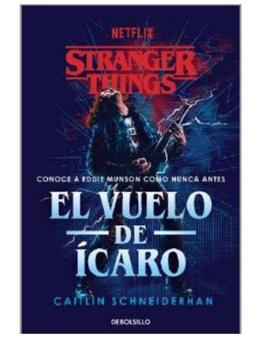 PENGUIN RANDOM HOUSE GRUPO EDITORIAL, S.A.U. STRANGER THINGS : EL VUELO DE ICARO (DEBOLSILLO)