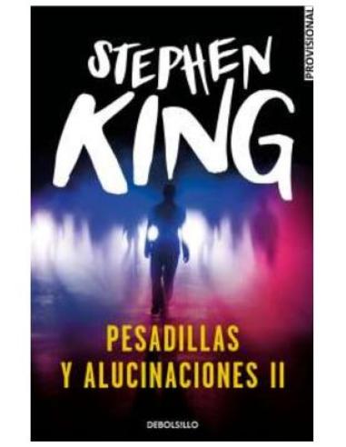 PENGUIN RANDOM HOUSE GRUPO EDITORIAL, S.A.U. PESADILLAS Y ALUCINACIONES II