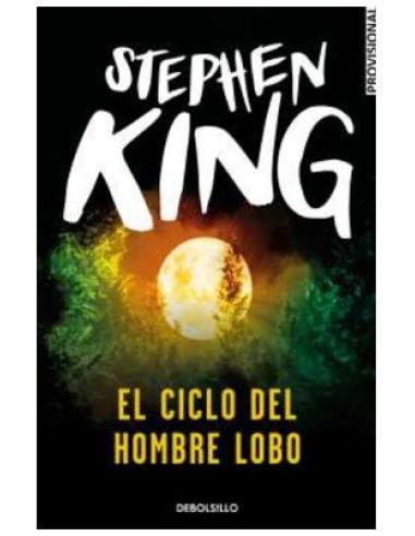 PENGUIN RANDOM HOUSE GRUPO EDITORIAL, S.A.U. EL CICLO DEL HOMBRE LOBO