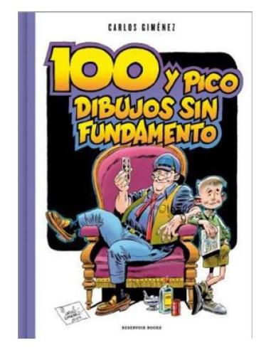 PENGUIN RANDOM HOUSE GRUPO EDITORIAL, S.A.U. CIEN Y PICO DIBUJOS SIN FUNDAMENTO