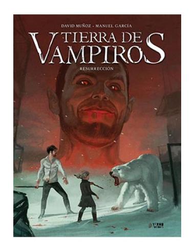 YERMO EDICIONES Y PUBLICACIONES, S.L. TIERRA DE VAMPIROS VOL. 3. RESURRECCION