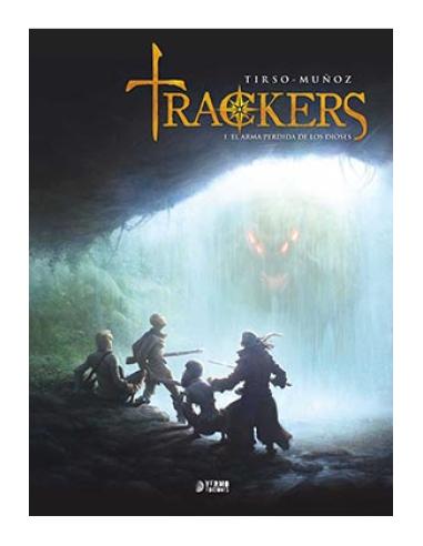 YERMO EDICIONES Y PUBLICACIONES, S.L. TRACKERS 01. EL ARMA PERDIDA DE LOS DIOSES