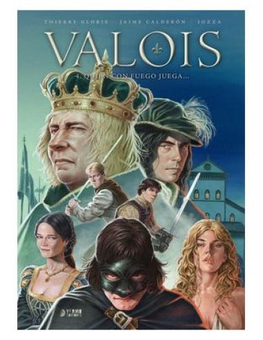 YERMO EDICIONES Y PUBLICACIONES, S.L. VALOIS 04. QUIEN CON FUEGO JUEGA...